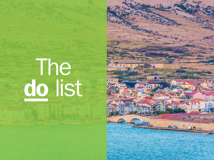 20 best things to do on Pag 20 best things to do on Pag